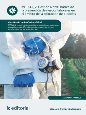 cover image of Gestión a nivel básico de la prevención de riesgos laborales en el ámbito de la aplicación de biocidas. SEAG0212